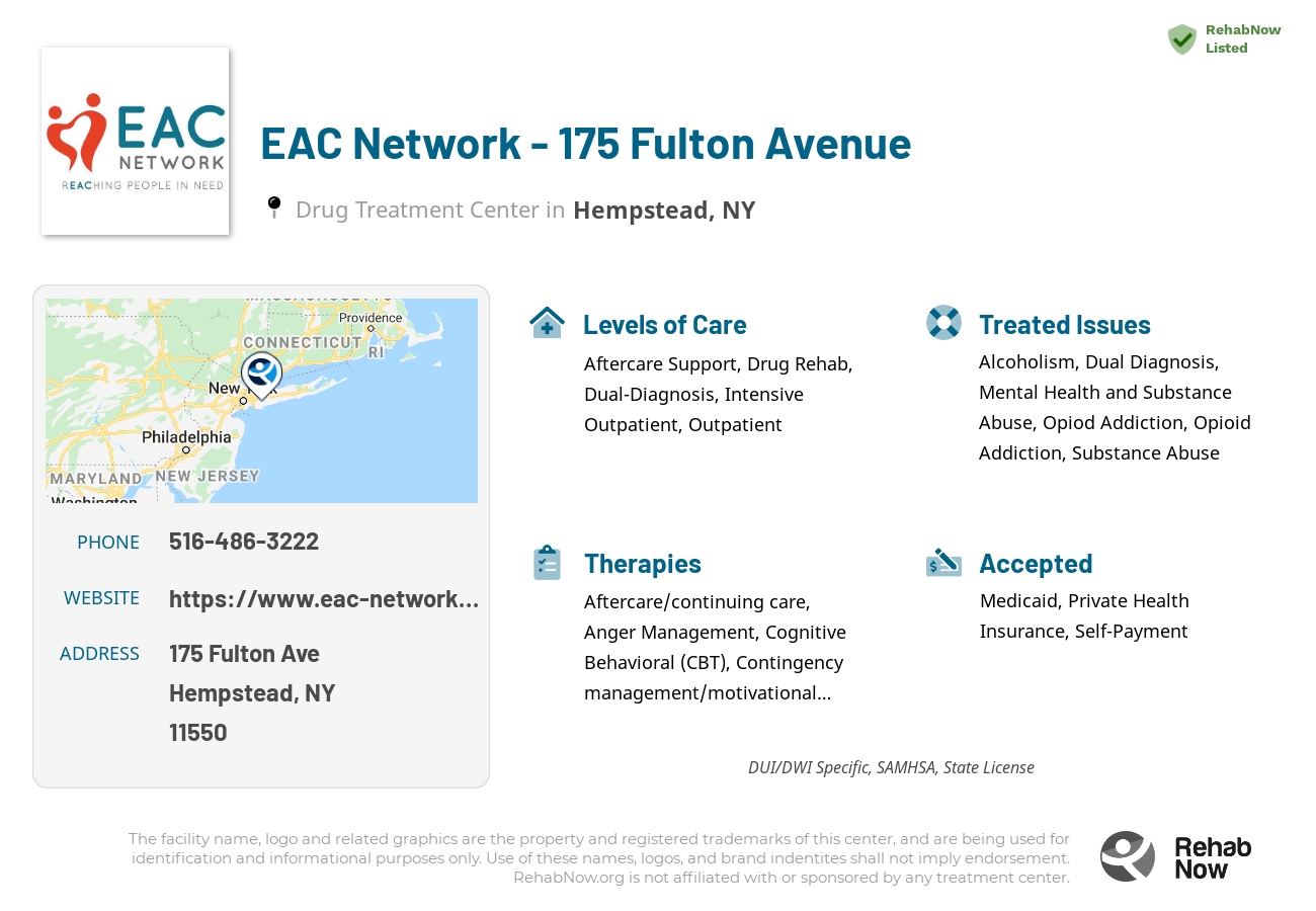 Helpful reference information for EAC Network - 175 Fulton Avenue, a drug treatment center in New York located at: 175 Fulton Ave, Hempstead, NY 11550, including phone numbers, official website, and more. Listed briefly is an overview of Levels of Care, Therapies Offered, Issues Treated, and accepted forms of Payment Methods.