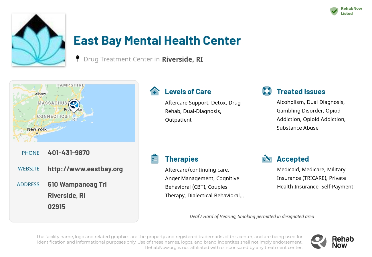 Helpful reference information for East Bay Mental Health Center, a drug treatment center in Rhode Island located at: 610 Wampanoag Trl, Riverside, RI 02915, including phone numbers, official website, and more. Listed briefly is an overview of Levels of Care, Therapies Offered, Issues Treated, and accepted forms of Payment Methods.