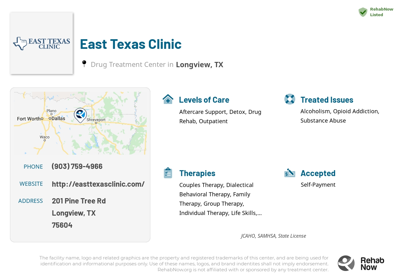 Helpful reference information for East Texas Clinic, a drug treatment center in Texas located at: 201 Pine Tree Rd, Longview, TX 75604, including phone numbers, official website, and more. Listed briefly is an overview of Levels of Care, Therapies Offered, Issues Treated, and accepted forms of Payment Methods.