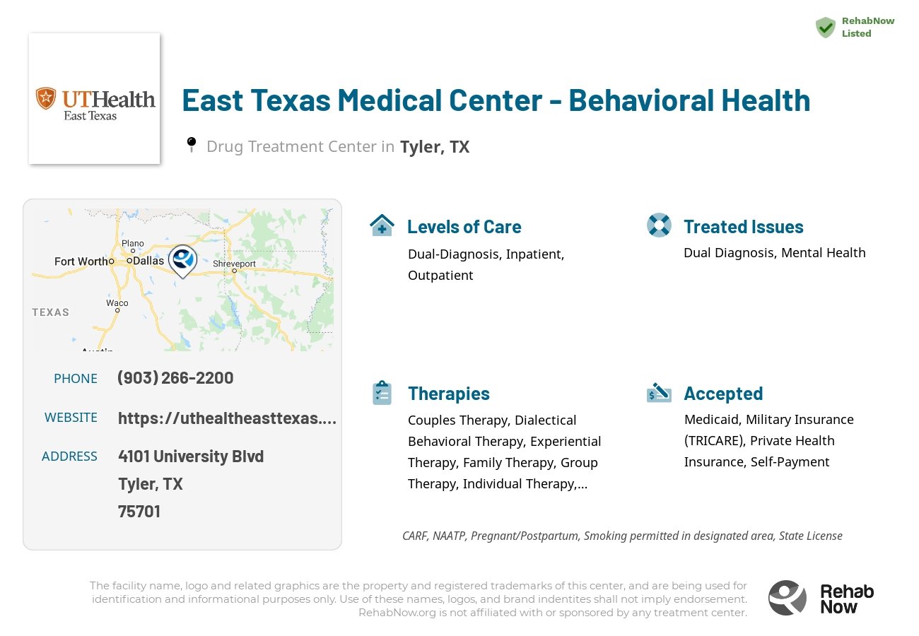 Helpful reference information for East Texas Medical Center - Behavioral Health, a drug treatment center in Texas located at: 4101 University Blvd, Tyler, TX 75701, including phone numbers, official website, and more. Listed briefly is an overview of Levels of Care, Therapies Offered, Issues Treated, and accepted forms of Payment Methods.