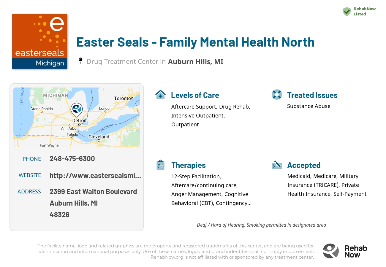 Helpful reference information for Easter Seals - Family Mental Health North, a drug treatment center in Michigan located at: 2399 East Walton Boulevard, Auburn Hills, MI 48326, including phone numbers, official website, and more. Listed briefly is an overview of Levels of Care, Therapies Offered, Issues Treated, and accepted forms of Payment Methods.