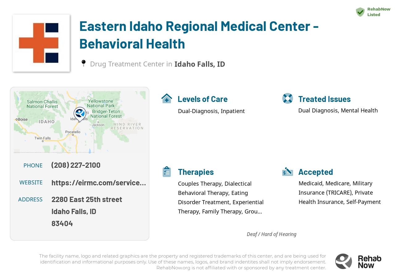 Helpful reference information for Eastern Idaho Regional Medical Center - Behavioral Health, a drug treatment center in Idaho located at: 2280 2280 East 25th street, Idaho Falls, ID 83404, including phone numbers, official website, and more. Listed briefly is an overview of Levels of Care, Therapies Offered, Issues Treated, and accepted forms of Payment Methods.