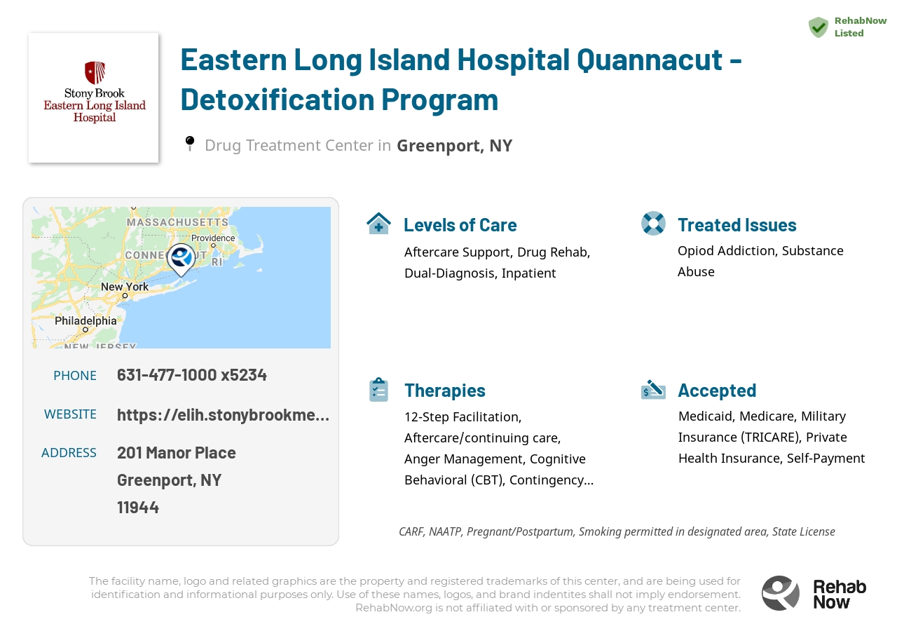 Helpful reference information for Eastern Long Island Hospital Quannacut - Detoxification Program, a drug treatment center in New York located at: 201 Manor Place, Greenport, NY 11944, including phone numbers, official website, and more. Listed briefly is an overview of Levels of Care, Therapies Offered, Issues Treated, and accepted forms of Payment Methods.