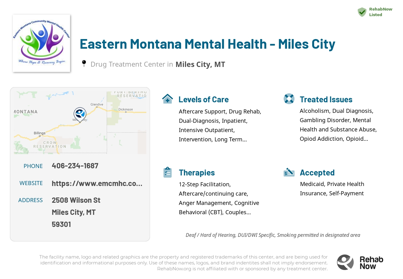 Helpful reference information for Eastern Montana Mental Health - Miles City, a drug treatment center in Montana located at: 2508 Wilson St, Miles City, MT 59301, including phone numbers, official website, and more. Listed briefly is an overview of Levels of Care, Therapies Offered, Issues Treated, and accepted forms of Payment Methods.