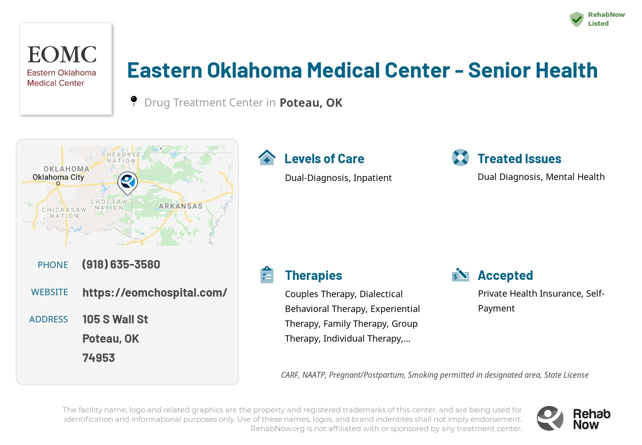 Helpful reference information for Eastern Oklahoma Medical Center - Senior Health, a drug treatment center in Oklahoma located at: 105 S Wall St, Poteau, OK 74953, including phone numbers, official website, and more. Listed briefly is an overview of Levels of Care, Therapies Offered, Issues Treated, and accepted forms of Payment Methods.
