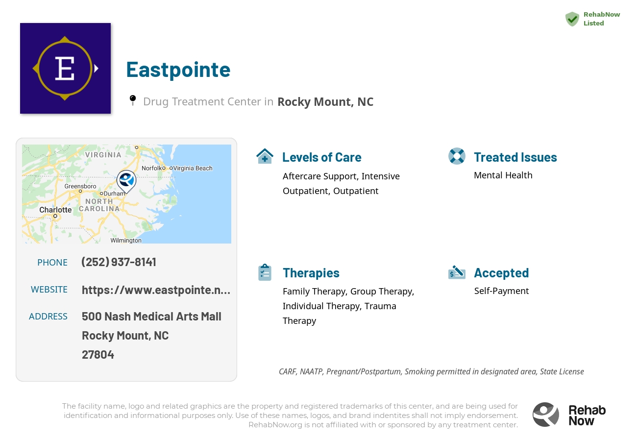 Helpful reference information for Eastpointe, a drug treatment center in North Carolina located at: 500 Nash Medical Arts Mall, Rocky Mount, NC 27804, including phone numbers, official website, and more. Listed briefly is an overview of Levels of Care, Therapies Offered, Issues Treated, and accepted forms of Payment Methods.