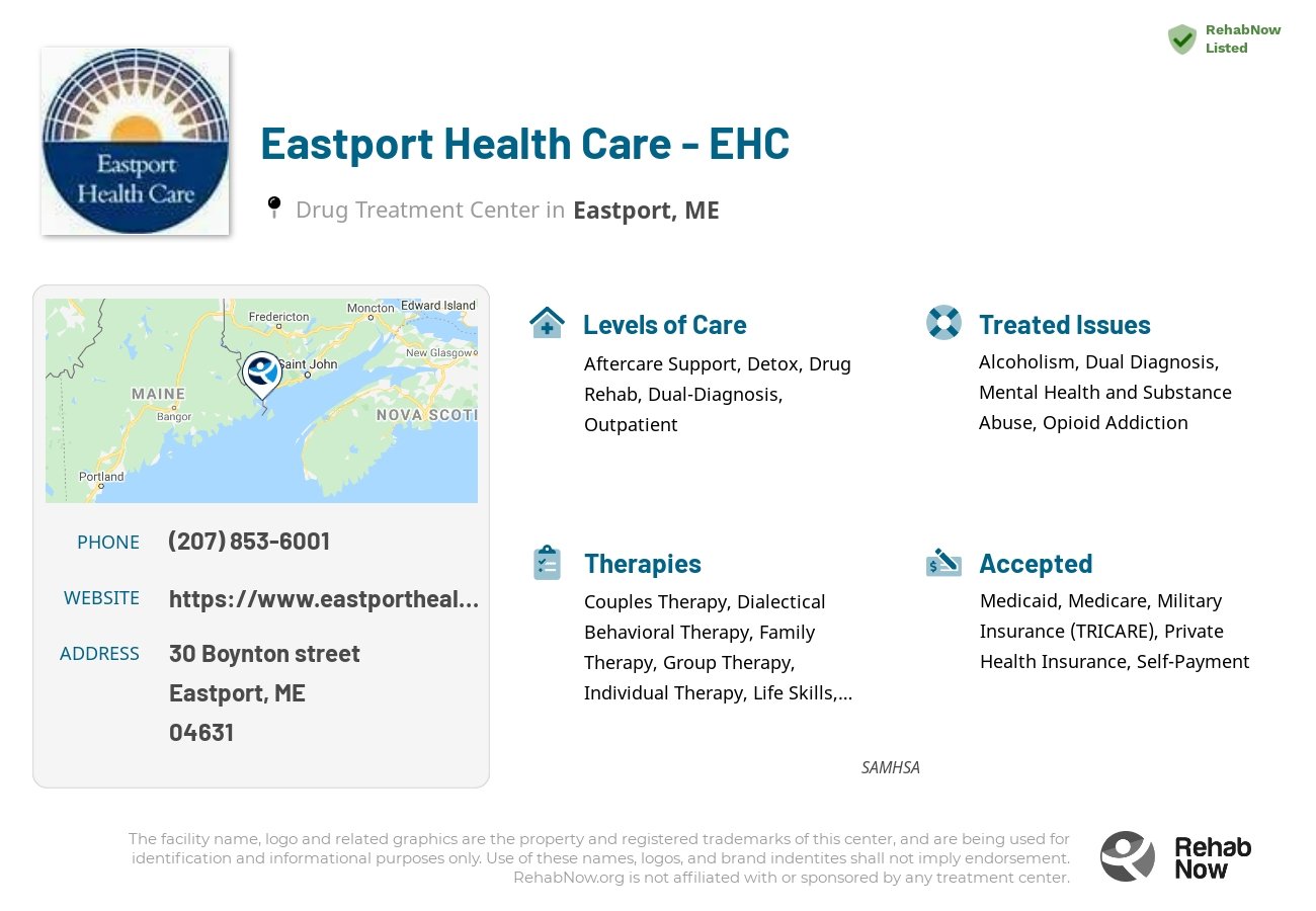 Helpful reference information for Eastport Health Care - EHC, a drug treatment center in Maine located at: 30 Boynton street, Eastport, ME, 04631, including phone numbers, official website, and more. Listed briefly is an overview of Levels of Care, Therapies Offered, Issues Treated, and accepted forms of Payment Methods.
