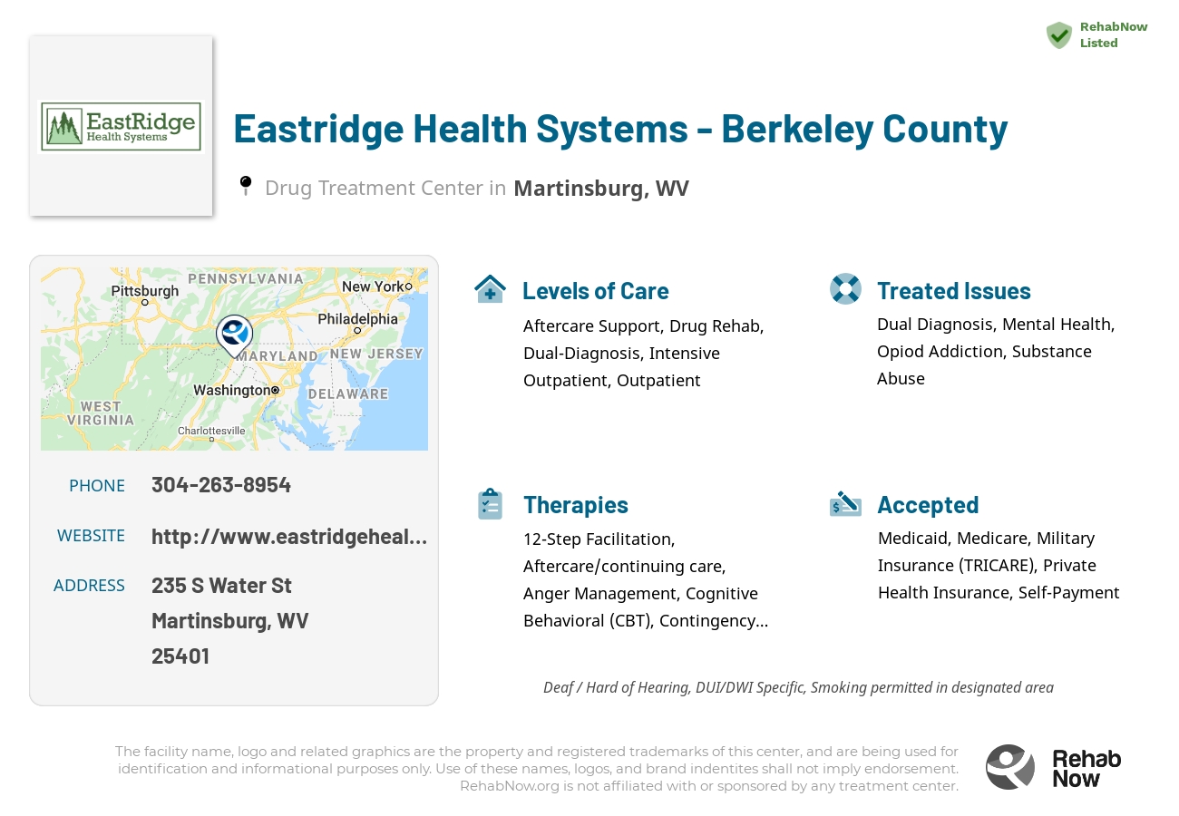 Helpful reference information for Eastridge Health Systems - Berkeley County, a drug treatment center in West Virginia located at: 235 S Water St, Martinsburg, WV 25401, including phone numbers, official website, and more. Listed briefly is an overview of Levels of Care, Therapies Offered, Issues Treated, and accepted forms of Payment Methods.