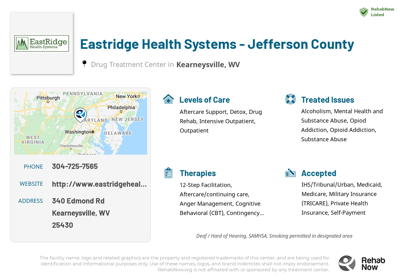 Helpful reference information for Eastridge Health Systems - Jefferson County, a drug treatment center in West Virginia located at: 340 Edmond Rd, Kearneysville, WV 25430, including phone numbers, official website, and more. Listed briefly is an overview of Levels of Care, Therapies Offered, Issues Treated, and accepted forms of Payment Methods.
