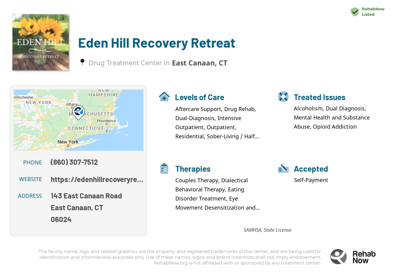 Helpful reference information for Eden Hill Recovery Retreat, a drug treatment center in Connecticut located at: 143 East Canaan Road, East Canaan, CT, 06024, including phone numbers, official website, and more. Listed briefly is an overview of Levels of Care, Therapies Offered, Issues Treated, and accepted forms of Payment Methods.