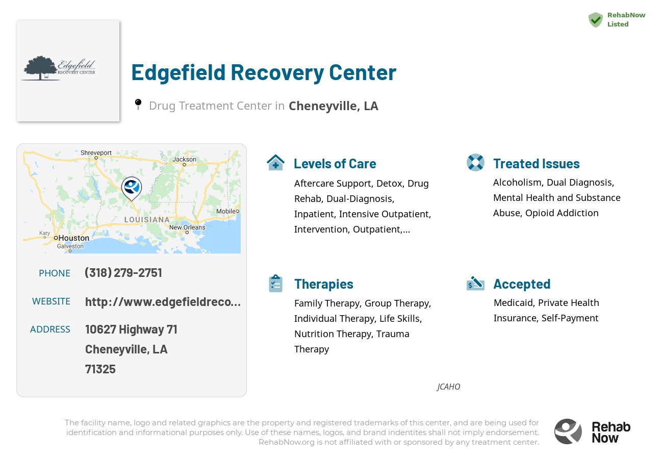 Helpful reference information for Edgefield Recovery Center, a drug treatment center in Louisiana located at: 10627 Highway 71, Cheneyville, LA, 71325, including phone numbers, official website, and more. Listed briefly is an overview of Levels of Care, Therapies Offered, Issues Treated, and accepted forms of Payment Methods.