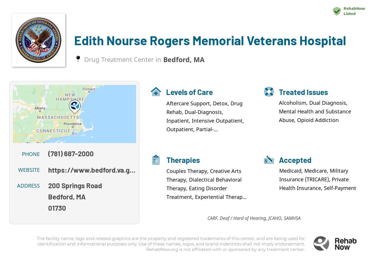 Helpful reference information for Edith Nourse Rogers Memorial Veterans Hospital, a drug treatment center in Massachusetts located at: 200 Springs Road, Bedford, MA, 01730, including phone numbers, official website, and more. Listed briefly is an overview of Levels of Care, Therapies Offered, Issues Treated, and accepted forms of Payment Methods.