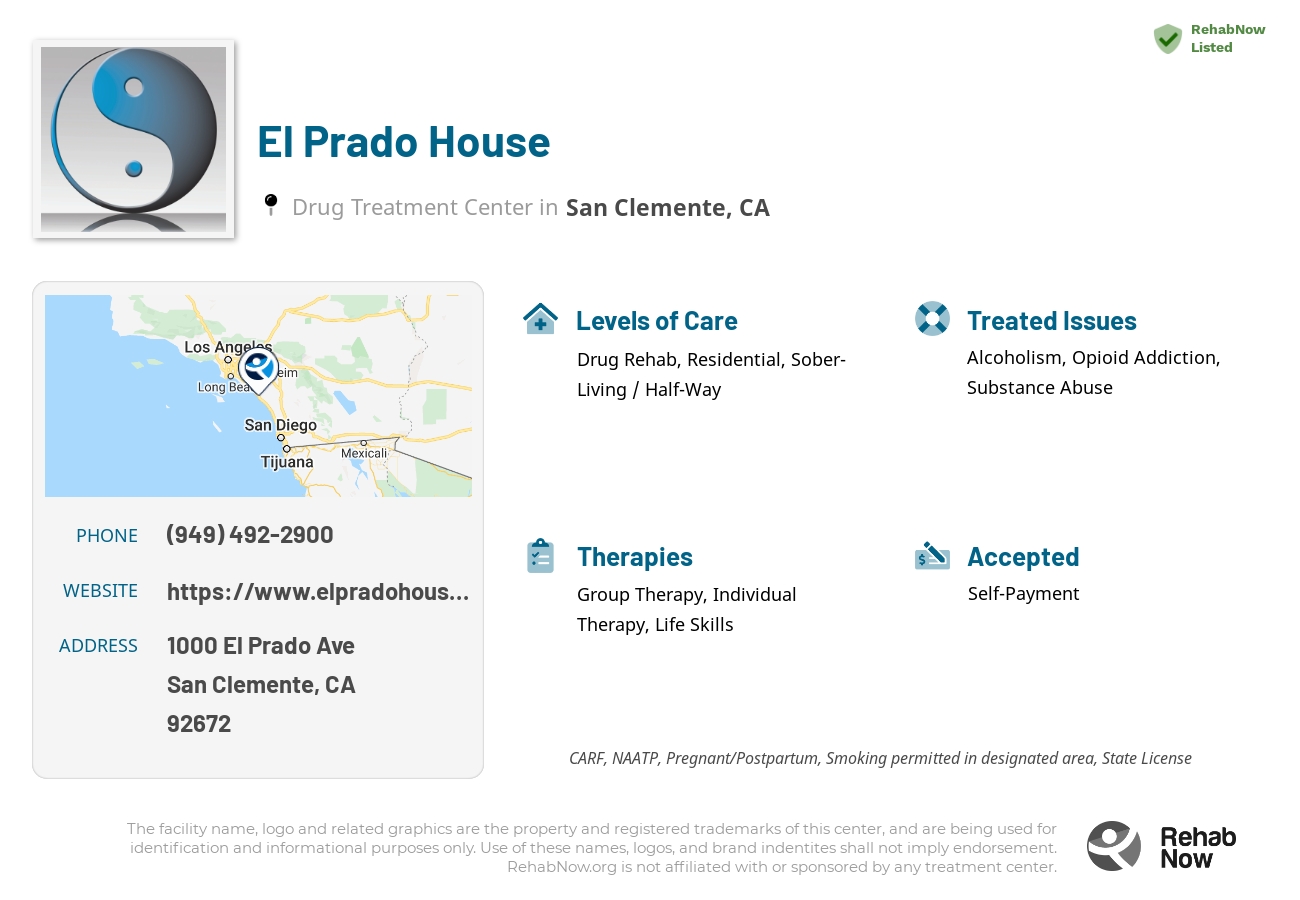 Helpful reference information for El Prado House, a drug treatment center in California located at: 1000 El Prado Ave, San Clemente, CA 92672, including phone numbers, official website, and more. Listed briefly is an overview of Levels of Care, Therapies Offered, Issues Treated, and accepted forms of Payment Methods.