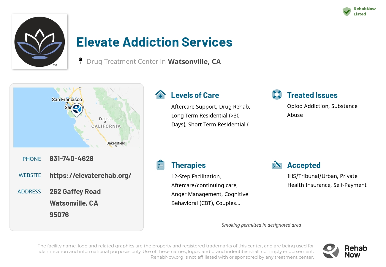 Helpful reference information for Elevate Addiction Services, a drug treatment center in California located at: 262 Gaffey Road, Watsonville, CA 95076, including phone numbers, official website, and more. Listed briefly is an overview of Levels of Care, Therapies Offered, Issues Treated, and accepted forms of Payment Methods.