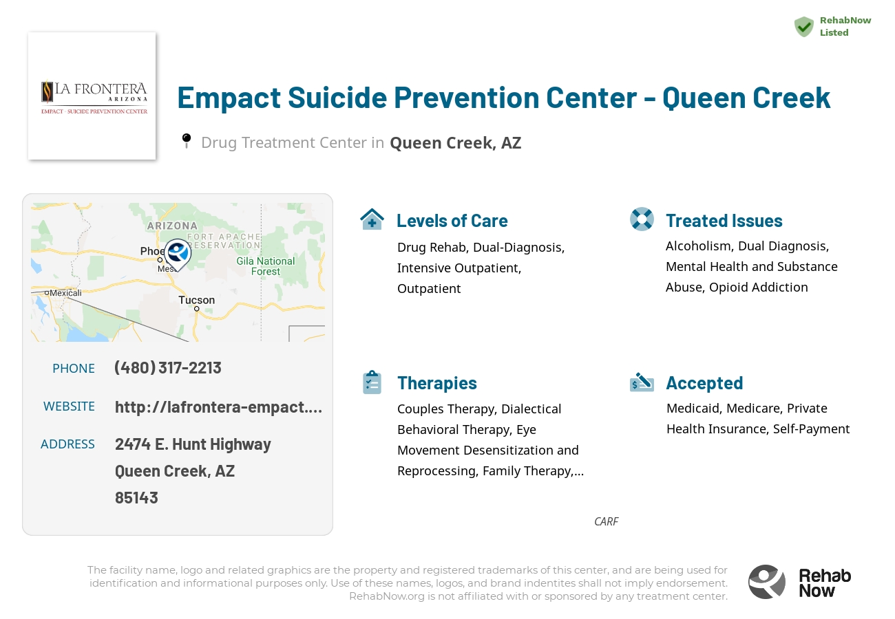 Helpful reference information for Empact Suicide Prevention Center - Queen Creek, a drug treatment center in Arizona located at: 2474 E. Hunt Highway, Queen Creek, AZ, 85143, including phone numbers, official website, and more. Listed briefly is an overview of Levels of Care, Therapies Offered, Issues Treated, and accepted forms of Payment Methods.