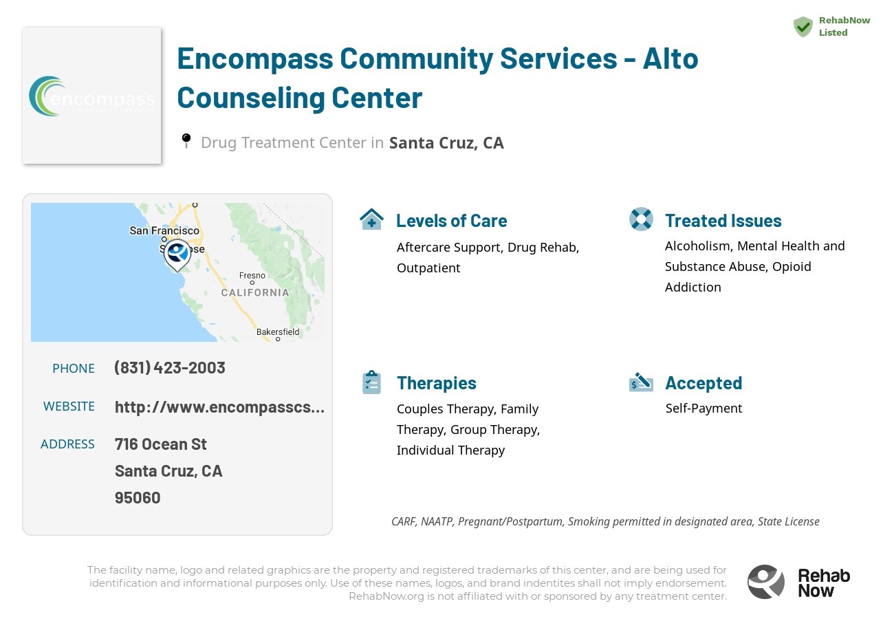 Helpful reference information for Encompass Community Services - Alto Counseling Center, a drug treatment center in California located at: 716 Ocean St, Santa Cruz, CA 95060, including phone numbers, official website, and more. Listed briefly is an overview of Levels of Care, Therapies Offered, Issues Treated, and accepted forms of Payment Methods.
