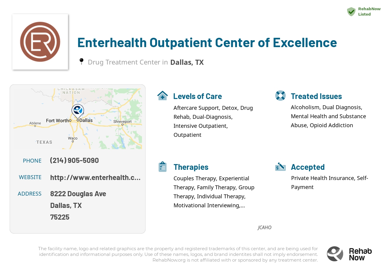 Helpful reference information for Enterhealth Outpatient Center of Excellence, a drug treatment center in Texas located at: 8222 Douglas Ave, Dallas, TX 75225, including phone numbers, official website, and more. Listed briefly is an overview of Levels of Care, Therapies Offered, Issues Treated, and accepted forms of Payment Methods.