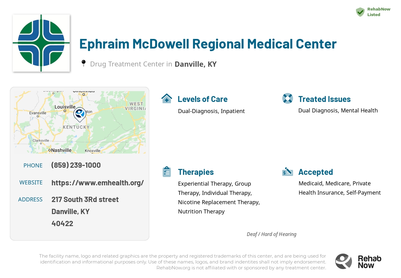 Helpful reference information for Ephraim McDowell Regional Medical Center, a drug treatment center in Kentucky located at: 217 South 3Rd street, Danville, KY, 40422, including phone numbers, official website, and more. Listed briefly is an overview of Levels of Care, Therapies Offered, Issues Treated, and accepted forms of Payment Methods.