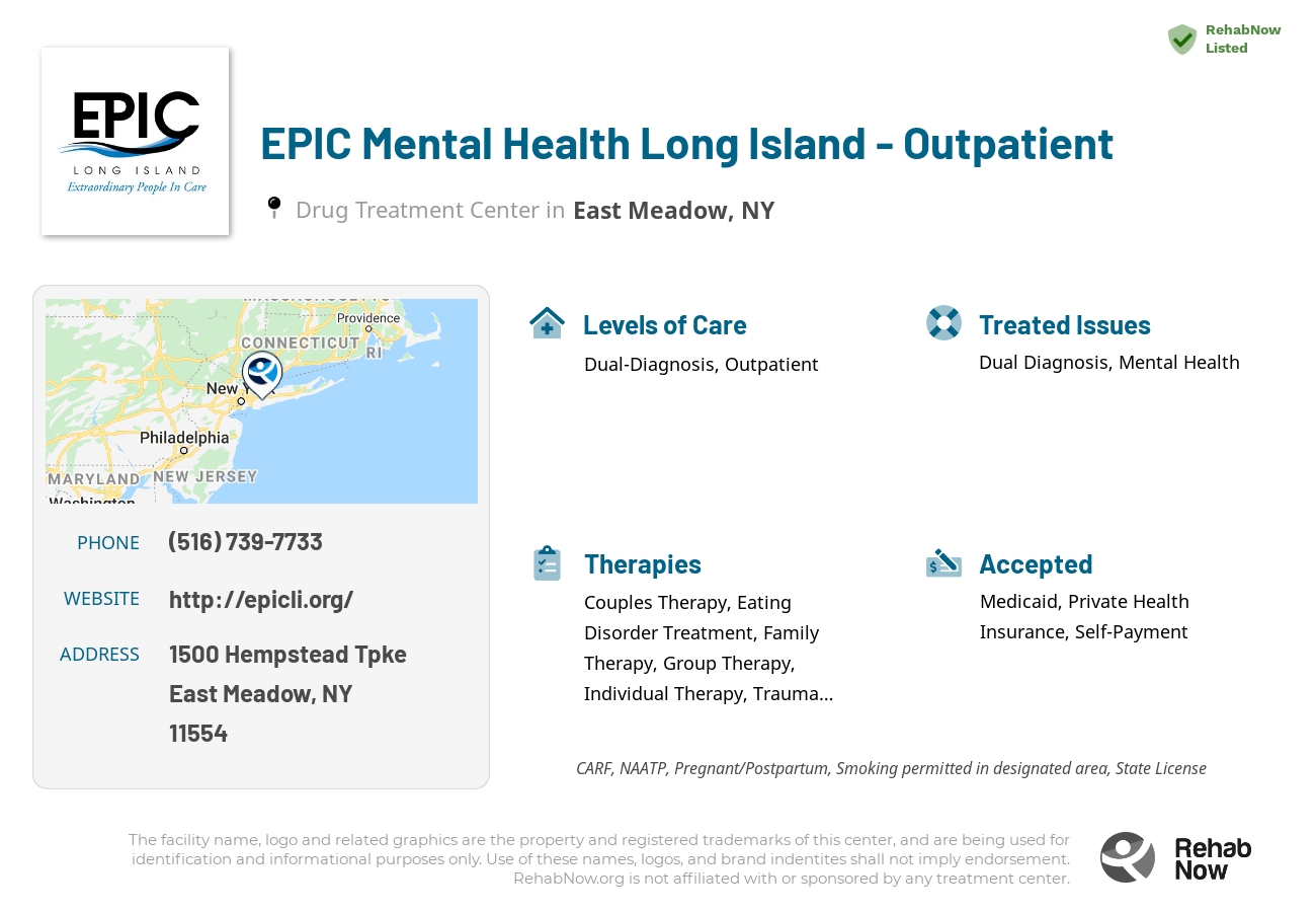 Helpful reference information for EPIC Mental Health Long Island - Outpatient, a drug treatment center in New York located at: 1500 Hempstead Tpke, East Meadow, NY 11554, including phone numbers, official website, and more. Listed briefly is an overview of Levels of Care, Therapies Offered, Issues Treated, and accepted forms of Payment Methods.