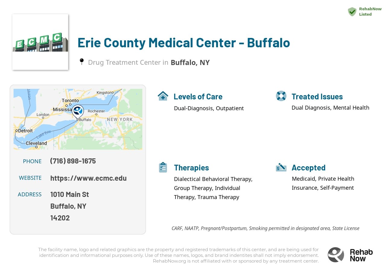 Helpful reference information for Erie County Medical Center - Buffalo, a drug treatment center in New York located at: 1010 Main St, Buffalo, NY 14202, including phone numbers, official website, and more. Listed briefly is an overview of Levels of Care, Therapies Offered, Issues Treated, and accepted forms of Payment Methods.