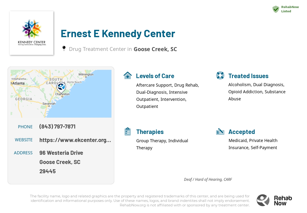 Helpful reference information for Ernest E Kennedy Center, a drug treatment center in South Carolina located at: 96 96 Westeria Drive, Goose Creek, SC 29445, including phone numbers, official website, and more. Listed briefly is an overview of Levels of Care, Therapies Offered, Issues Treated, and accepted forms of Payment Methods.