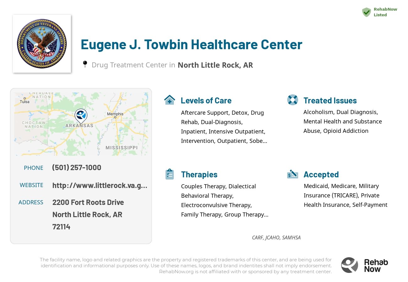 Helpful reference information for Eugene J. Towbin Healthcare Center, a drug treatment center in Arkansas located at: 2200 Fort Roots Drive, North Little Rock, AR, 72114, including phone numbers, official website, and more. Listed briefly is an overview of Levels of Care, Therapies Offered, Issues Treated, and accepted forms of Payment Methods.