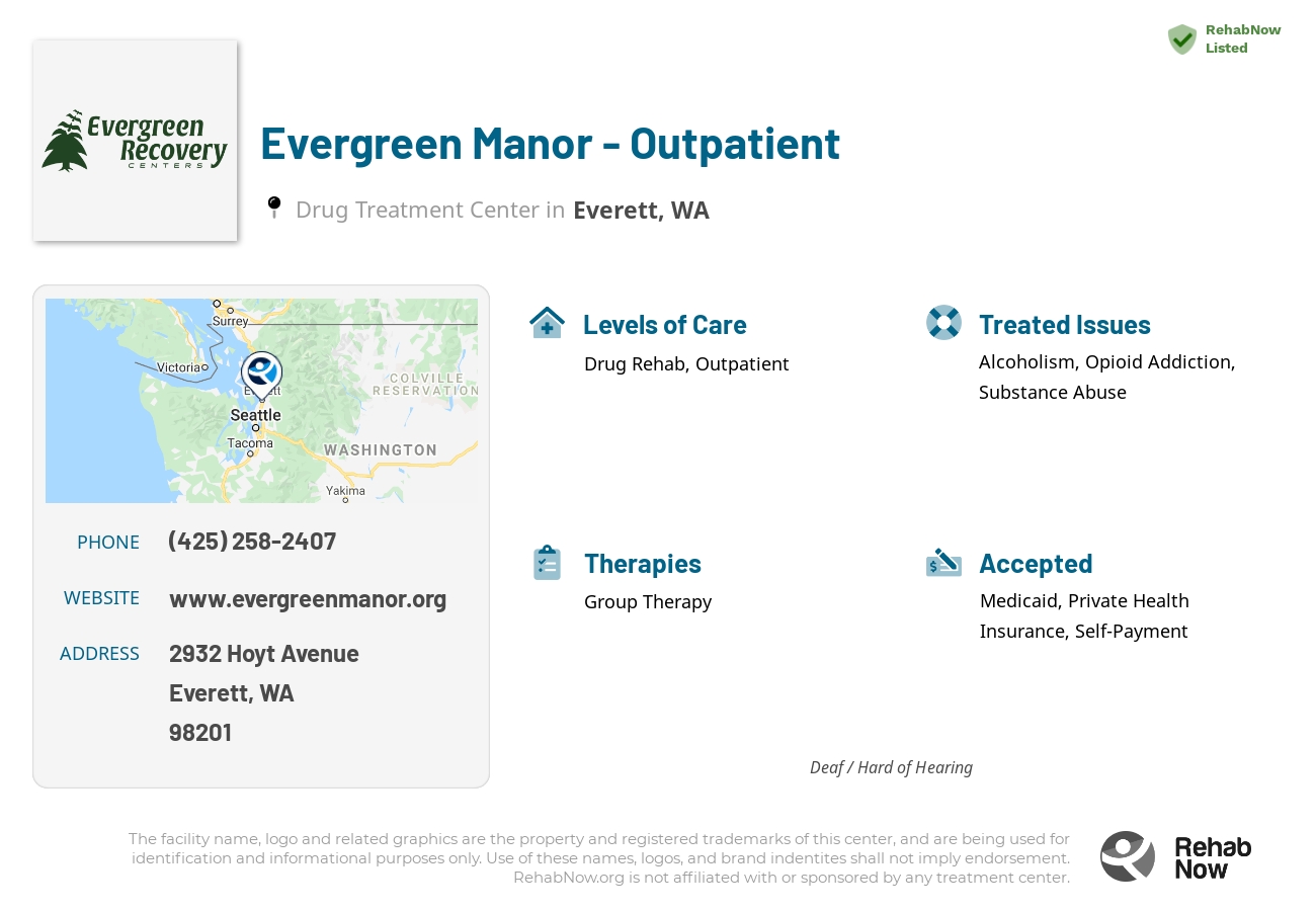 Helpful reference information for Evergreen Manor - Outpatient, a drug treatment center in Washington located at: 2932 Hoyt Avenue, Everett, WA, 98201, including phone numbers, official website, and more. Listed briefly is an overview of Levels of Care, Therapies Offered, Issues Treated, and accepted forms of Payment Methods.