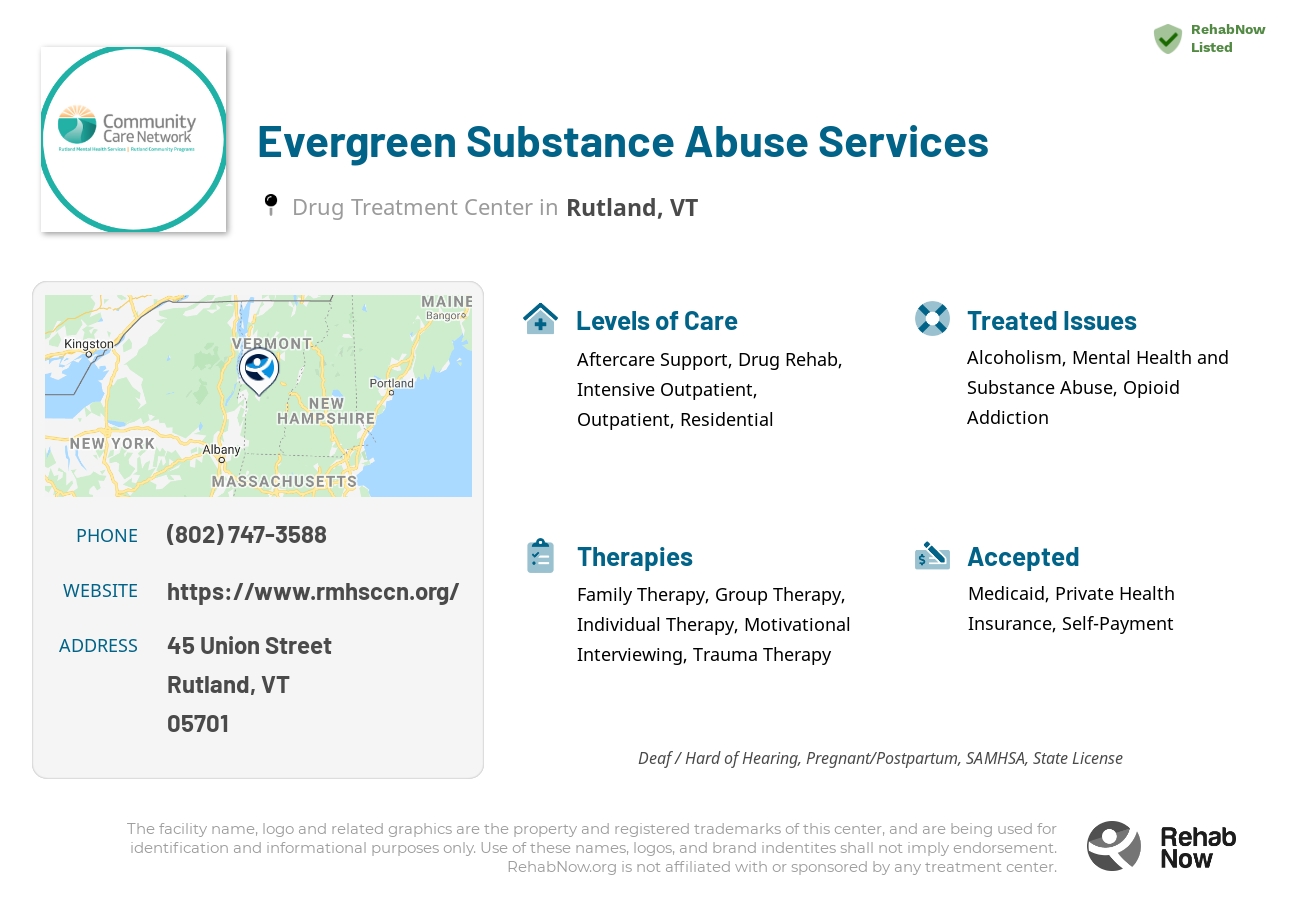 Helpful reference information for Evergreen Substance Abuse Services, a drug treatment center in Vermont located at: 45 45 Union Street, Rutland, VT 05701, including phone numbers, official website, and more. Listed briefly is an overview of Levels of Care, Therapies Offered, Issues Treated, and accepted forms of Payment Methods.