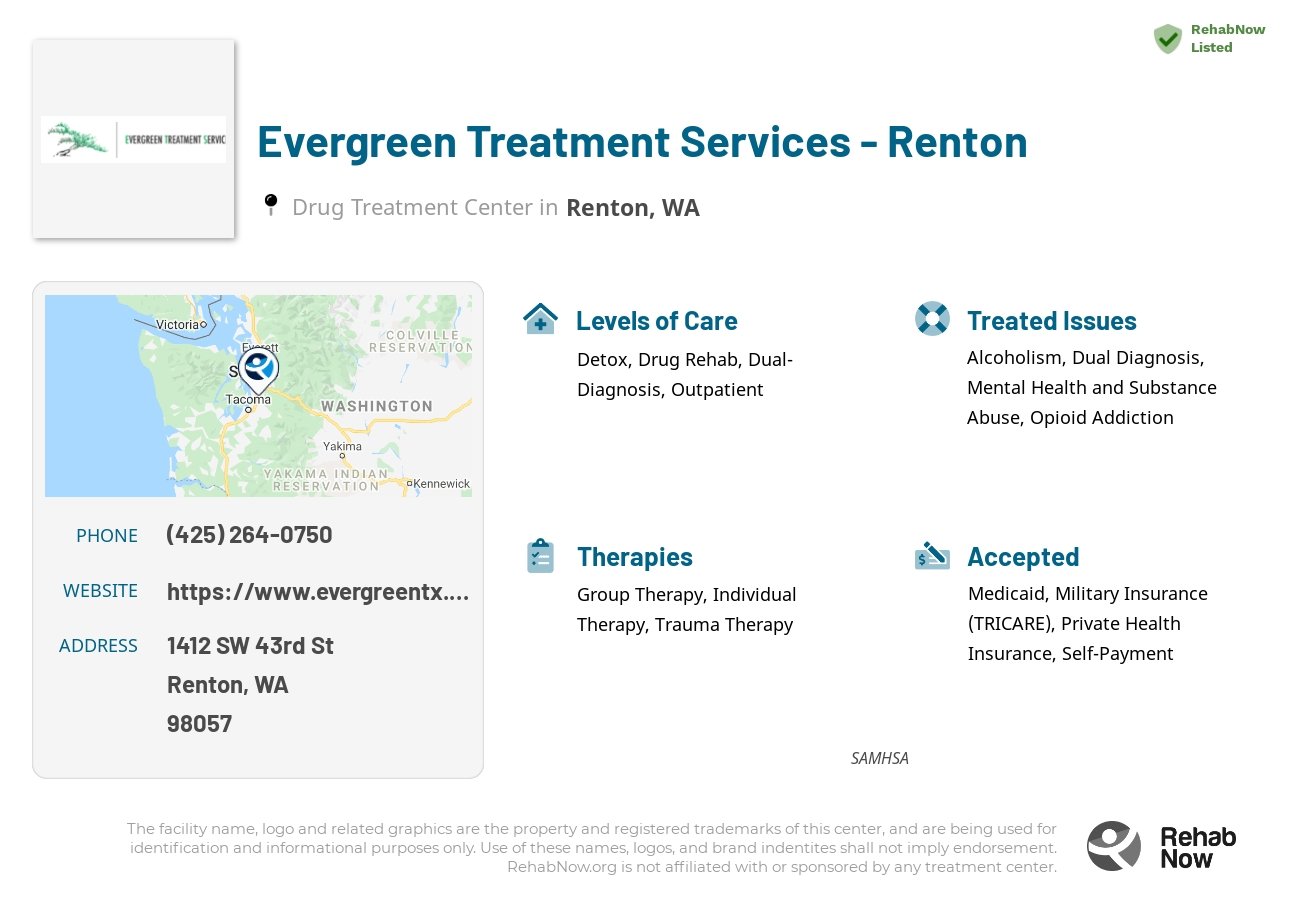 Helpful reference information for Evergreen Treatment Services - Renton, a drug treatment center in Washington located at: 1412 SW 43rd St, Renton, WA 98057, including phone numbers, official website, and more. Listed briefly is an overview of Levels of Care, Therapies Offered, Issues Treated, and accepted forms of Payment Methods.