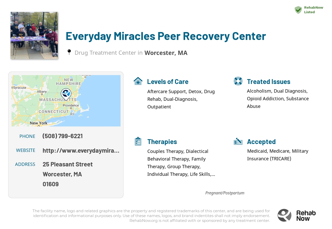 Helpful reference information for Everyday Miracles Peer Recovery Center, a drug treatment center in Massachusetts located at: 25 Pleasant Street, Worcester, MA, 01609, including phone numbers, official website, and more. Listed briefly is an overview of Levels of Care, Therapies Offered, Issues Treated, and accepted forms of Payment Methods.