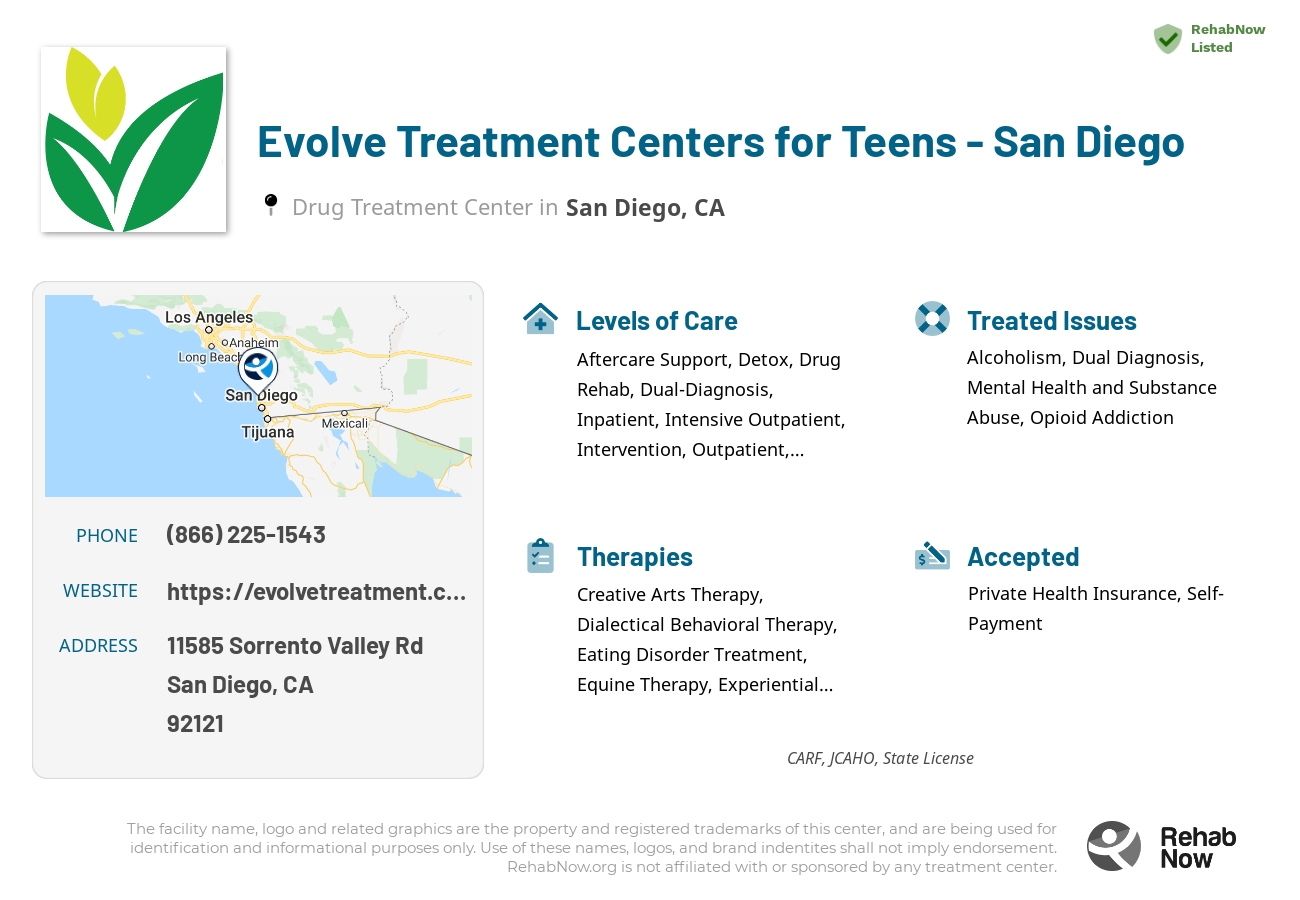 Helpful reference information for Evolve Treatment Centers for Teens - San Diego, a drug treatment center in California located at: 11585 Sorrento Valley Rd, San Diego, CA, 92121, including phone numbers, official website, and more. Listed briefly is an overview of Levels of Care, Therapies Offered, Issues Treated, and accepted forms of Payment Methods.