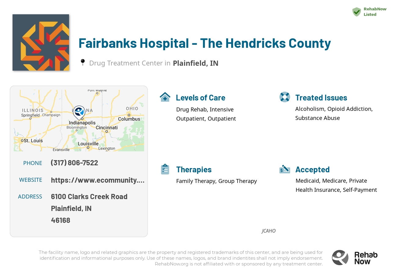 Helpful reference information for Fairbanks Hospital - The Hendricks County, a drug treatment center in Indiana located at: 6100 Clarks Creek Road, Plainfield, IN, 46168, including phone numbers, official website, and more. Listed briefly is an overview of Levels of Care, Therapies Offered, Issues Treated, and accepted forms of Payment Methods.