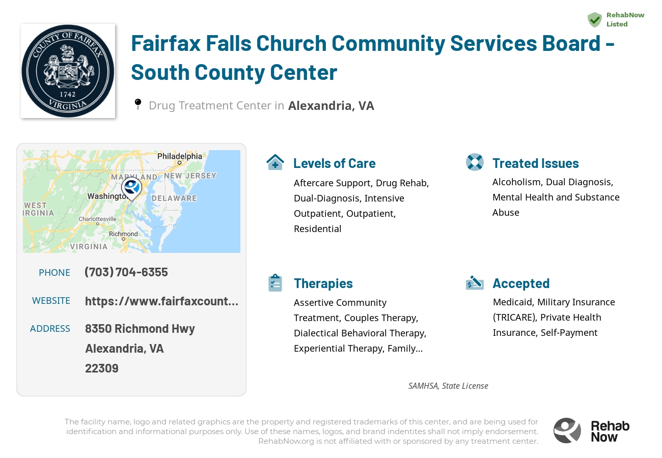 Helpful reference information for Fairfax Falls Church Community Services Board - South County Center, a drug treatment center in Virginia located at: 8350 Richmond Hwy, Alexandria, VA 22309, including phone numbers, official website, and more. Listed briefly is an overview of Levels of Care, Therapies Offered, Issues Treated, and accepted forms of Payment Methods.