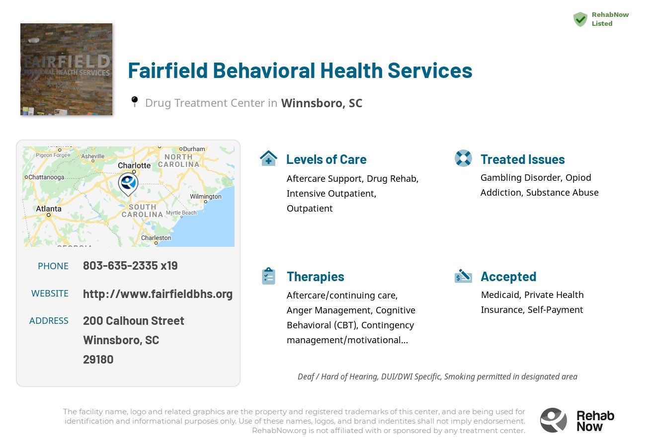 Helpful reference information for Fairfield Behavioral Health Services, a drug treatment center in South Carolina located at: 200 Calhoun Street, Winnsboro, SC 29180, including phone numbers, official website, and more. Listed briefly is an overview of Levels of Care, Therapies Offered, Issues Treated, and accepted forms of Payment Methods.