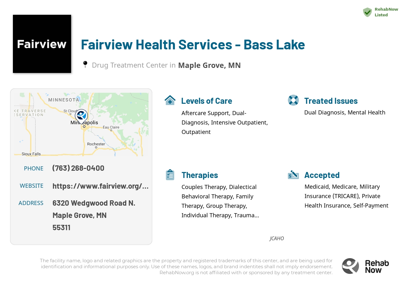 Helpful reference information for Fairview Health Services - Bass Lake, a drug treatment center in Minnesota located at: 6320 6320 Wedgwood Road N., Maple Grove, MN 55311, including phone numbers, official website, and more. Listed briefly is an overview of Levels of Care, Therapies Offered, Issues Treated, and accepted forms of Payment Methods.