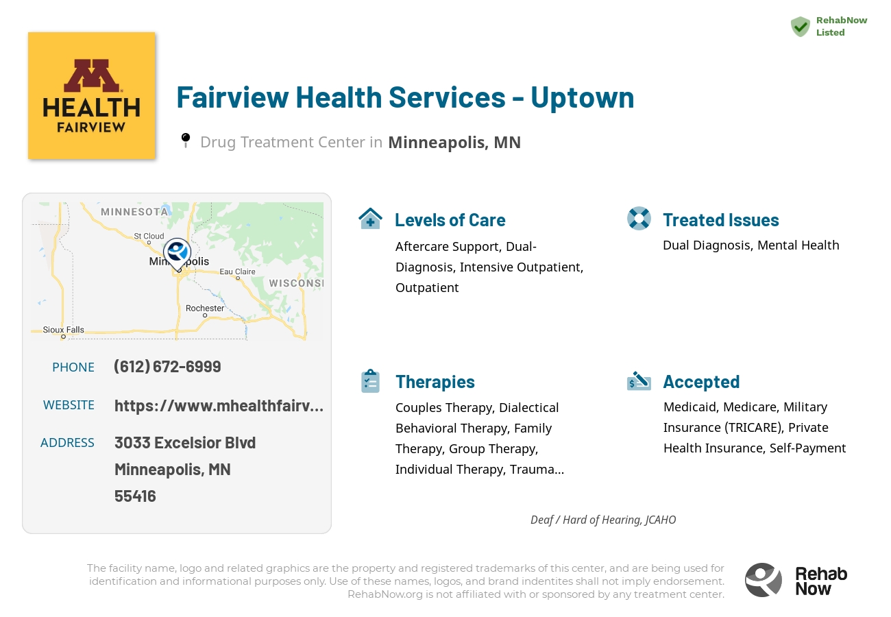 Helpful reference information for Fairview Health Services - Uptown, a drug treatment center in Minnesota located at: 3033 3033 Excelsior Blvd, Minneapolis, MN 55416, including phone numbers, official website, and more. Listed briefly is an overview of Levels of Care, Therapies Offered, Issues Treated, and accepted forms of Payment Methods.