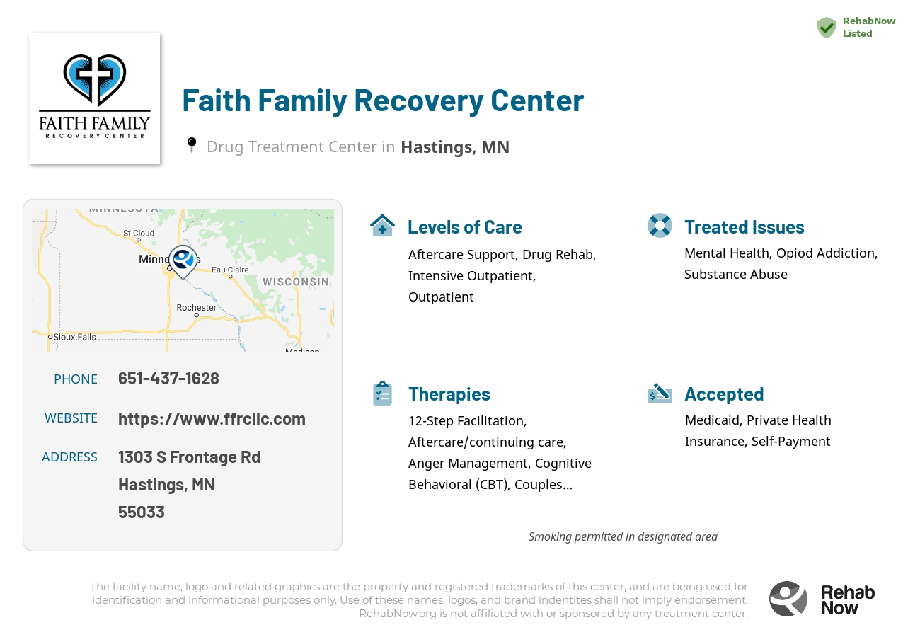 Helpful reference information for Faith Family Recovery Center, a drug treatment center in Minnesota located at: 1303 S Frontage Rd, Hastings, MN 55033, including phone numbers, official website, and more. Listed briefly is an overview of Levels of Care, Therapies Offered, Issues Treated, and accepted forms of Payment Methods.