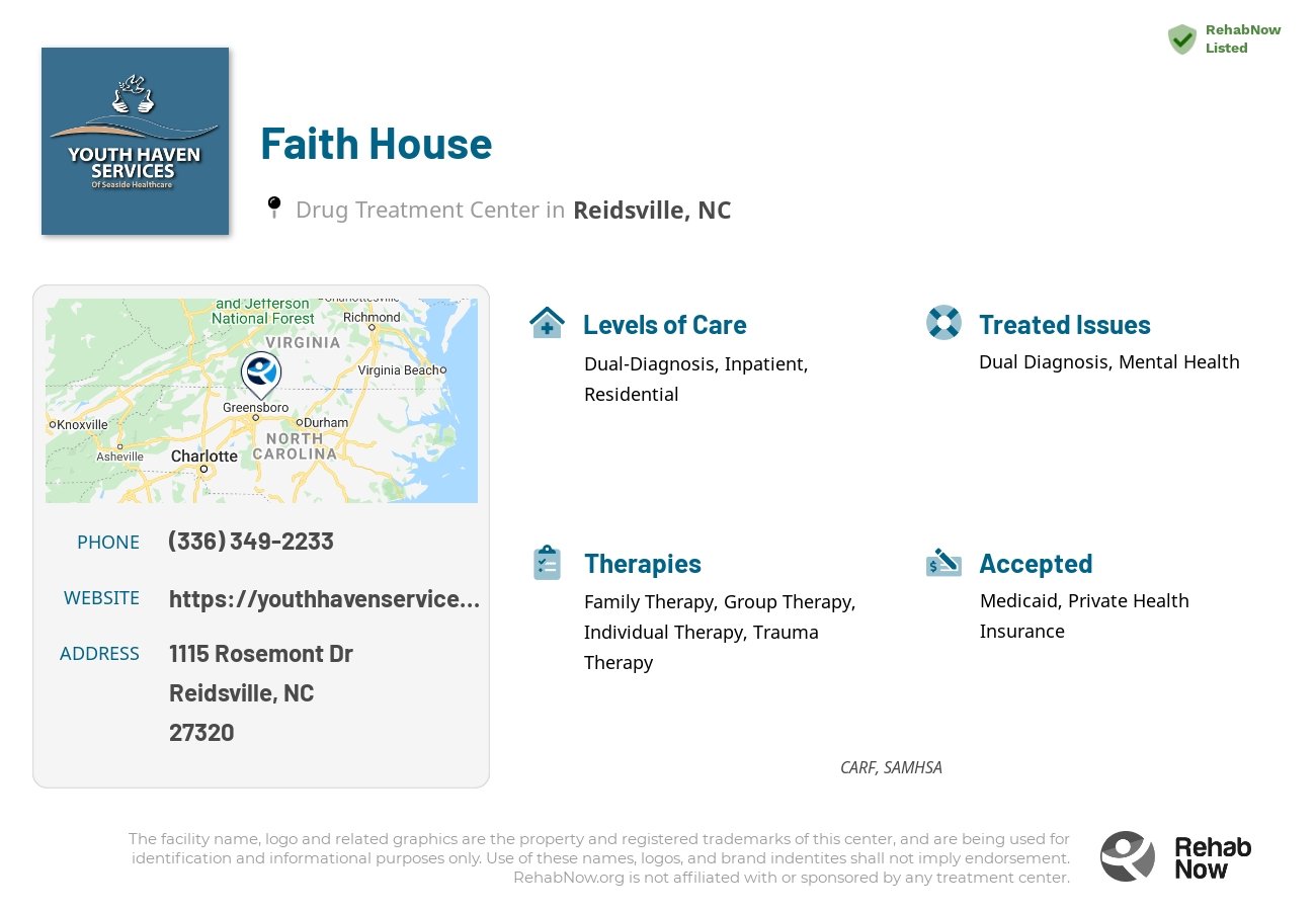 Helpful reference information for Faith House, a drug treatment center in North Carolina located at: 1115 Rosemont Dr, Reidsville, NC 27320, including phone numbers, official website, and more. Listed briefly is an overview of Levels of Care, Therapies Offered, Issues Treated, and accepted forms of Payment Methods.