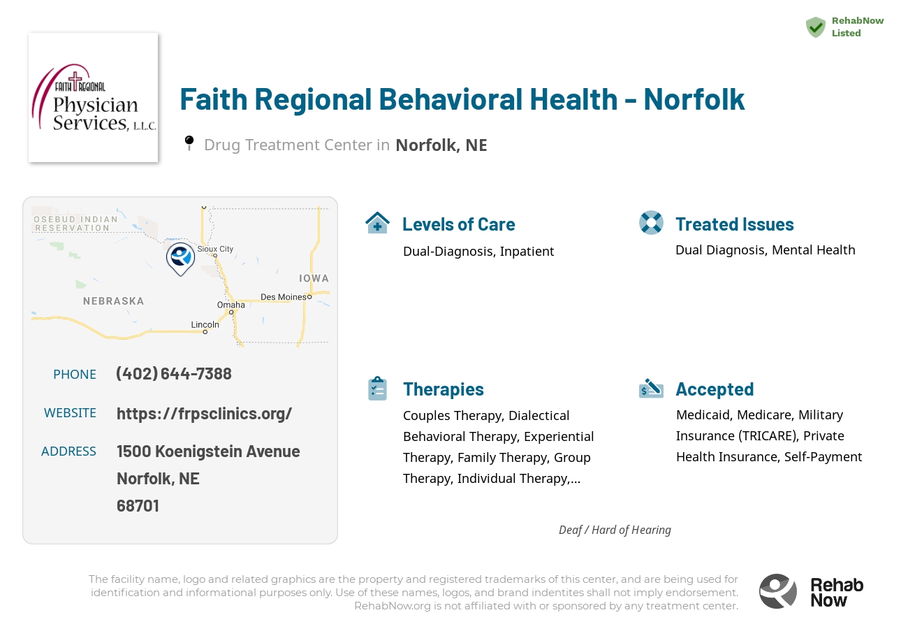 Helpful reference information for Faith Regional Behavioral Health - Norfolk, a drug treatment center in Nebraska located at: 1500 1500 Koenigstein Avenue, Norfolk, NE 68701, including phone numbers, official website, and more. Listed briefly is an overview of Levels of Care, Therapies Offered, Issues Treated, and accepted forms of Payment Methods.