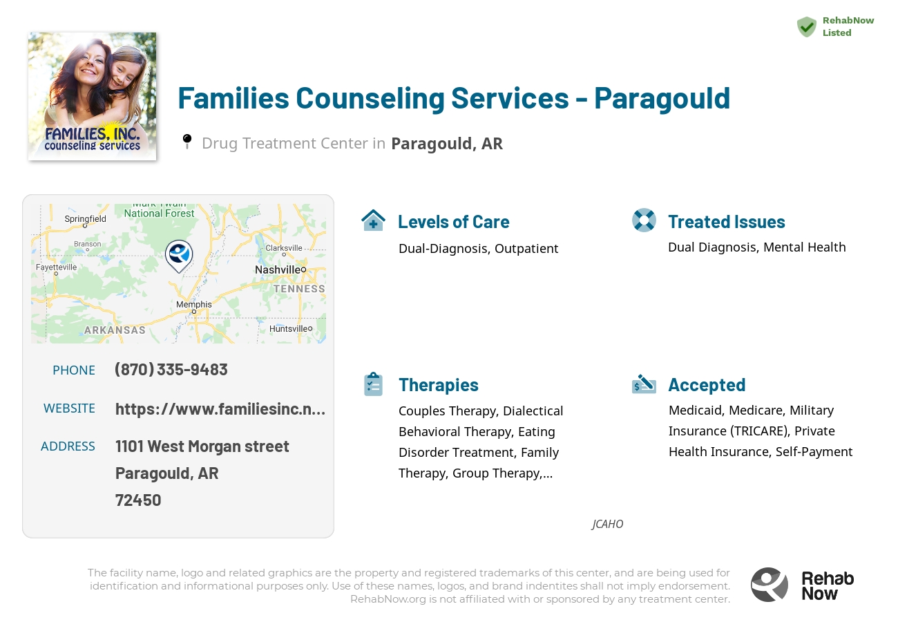 Helpful reference information for Families Counseling Services - Paragould, a drug treatment center in Arkansas located at: 1101 West Morgan street, Paragould, AR, 72450, including phone numbers, official website, and more. Listed briefly is an overview of Levels of Care, Therapies Offered, Issues Treated, and accepted forms of Payment Methods.