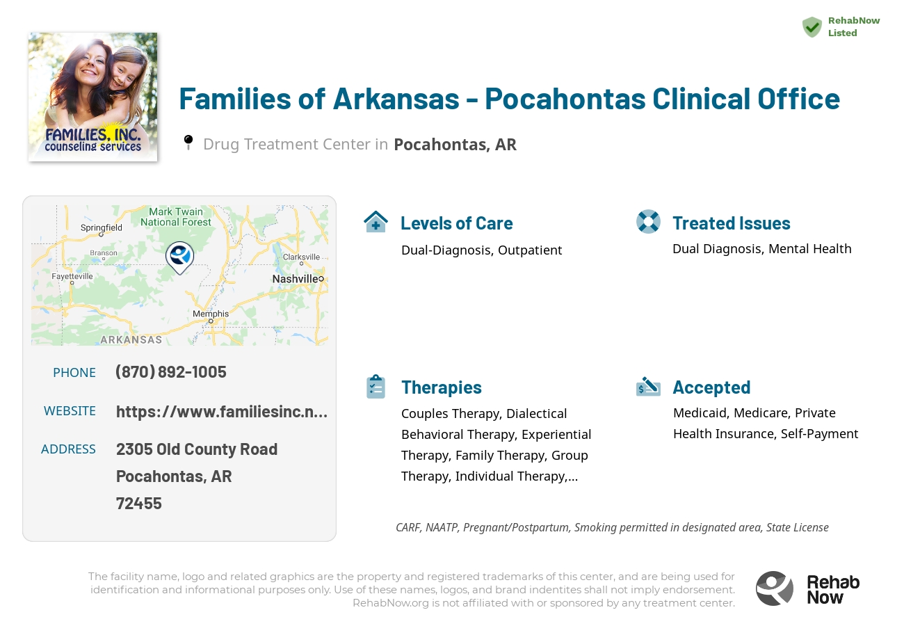 Helpful reference information for Families of Arkansas - Pocahontas Clinical Office, a drug treatment center in Arkansas located at: 2305 Old County Road, Pocahontas, AR, 72455, including phone numbers, official website, and more. Listed briefly is an overview of Levels of Care, Therapies Offered, Issues Treated, and accepted forms of Payment Methods.