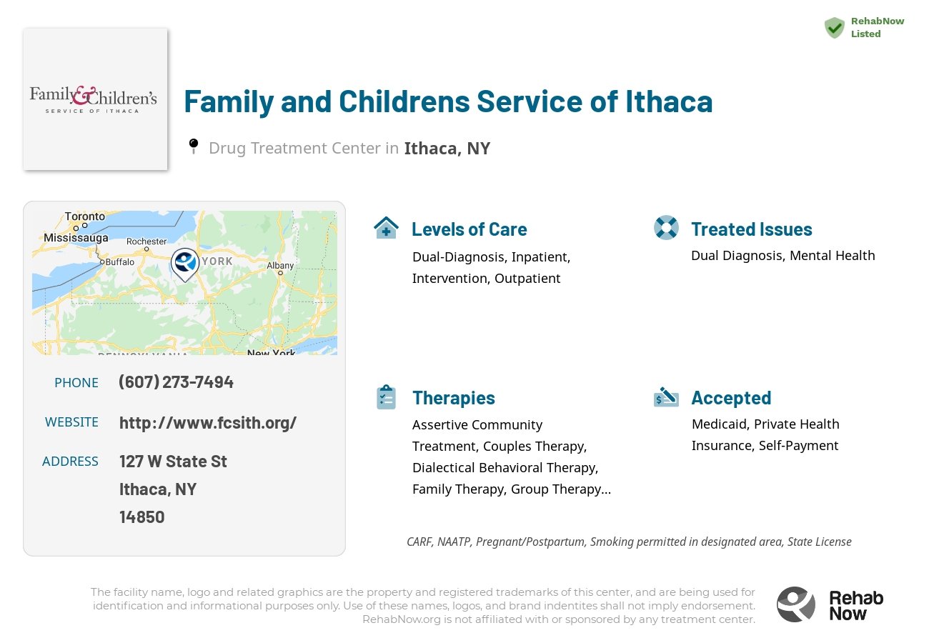 Helpful reference information for Family and Childrens Service of Ithaca, a drug treatment center in New York located at: 127 W State St, Ithaca, NY 14850, including phone numbers, official website, and more. Listed briefly is an overview of Levels of Care, Therapies Offered, Issues Treated, and accepted forms of Payment Methods.