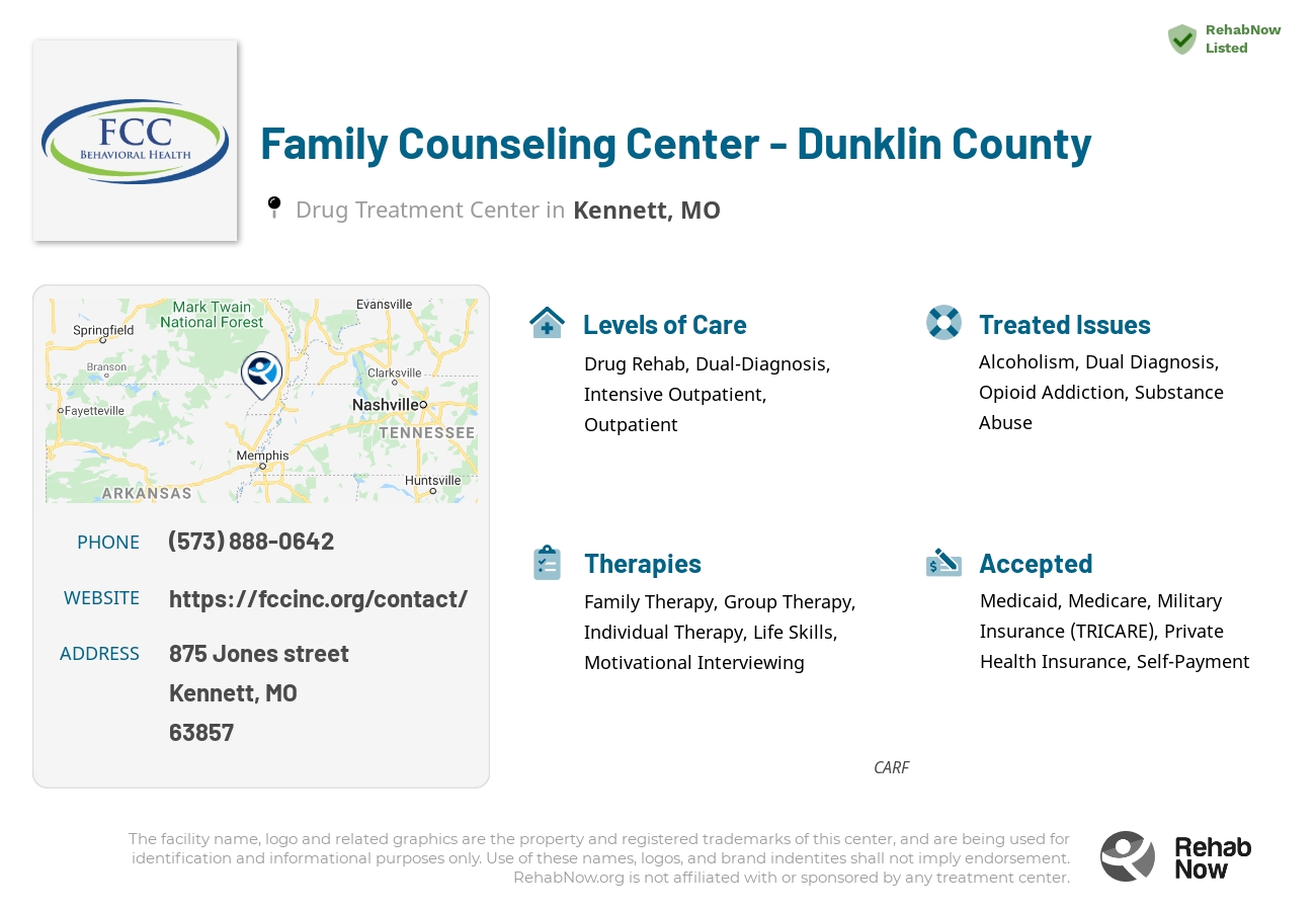 Helpful reference information for Family Counseling Center - Dunklin County, a drug treatment center in Missouri located at: 875 875 Jones street, Kennett, MO 63857, including phone numbers, official website, and more. Listed briefly is an overview of Levels of Care, Therapies Offered, Issues Treated, and accepted forms of Payment Methods.