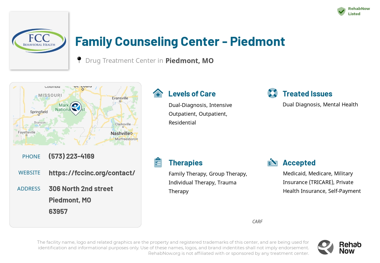 Helpful reference information for Family Counseling Center - Piedmont, a drug treatment center in Missouri located at: 306 306 North 2nd street, Piedmont, MO 63957, including phone numbers, official website, and more. Listed briefly is an overview of Levels of Care, Therapies Offered, Issues Treated, and accepted forms of Payment Methods.