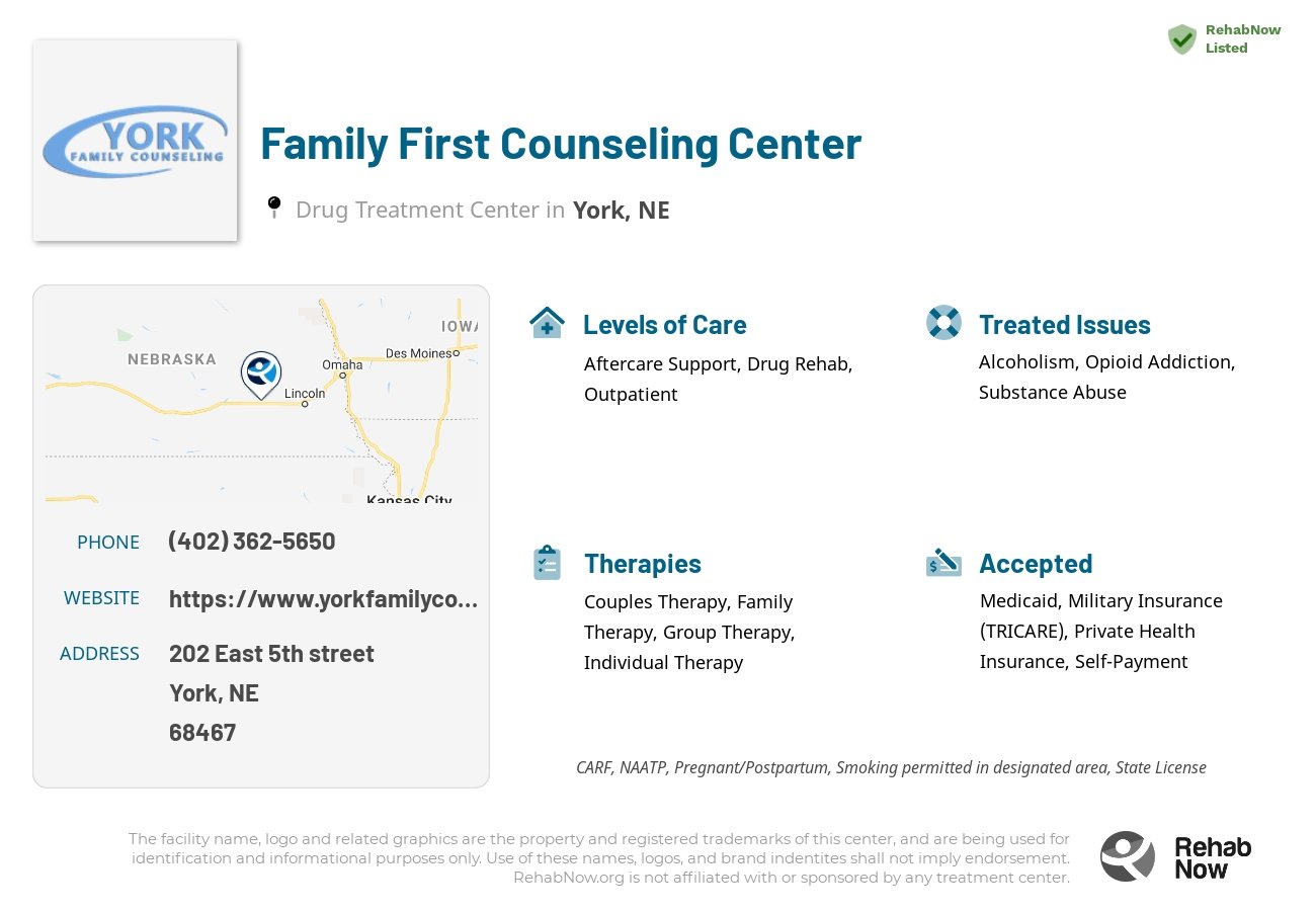 Helpful reference information for Family First Counseling Center, a drug treatment center in Nebraska located at: 202 202 East 5th street, York, NE 68467, including phone numbers, official website, and more. Listed briefly is an overview of Levels of Care, Therapies Offered, Issues Treated, and accepted forms of Payment Methods.