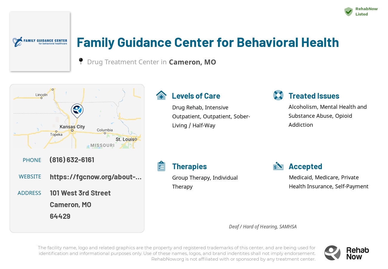 Helpful reference information for Family Guidance Center for Behavioral Health, a drug treatment center in Missouri located at: 101 101 West 3rd Street, Cameron, MO 64429, including phone numbers, official website, and more. Listed briefly is an overview of Levels of Care, Therapies Offered, Issues Treated, and accepted forms of Payment Methods.