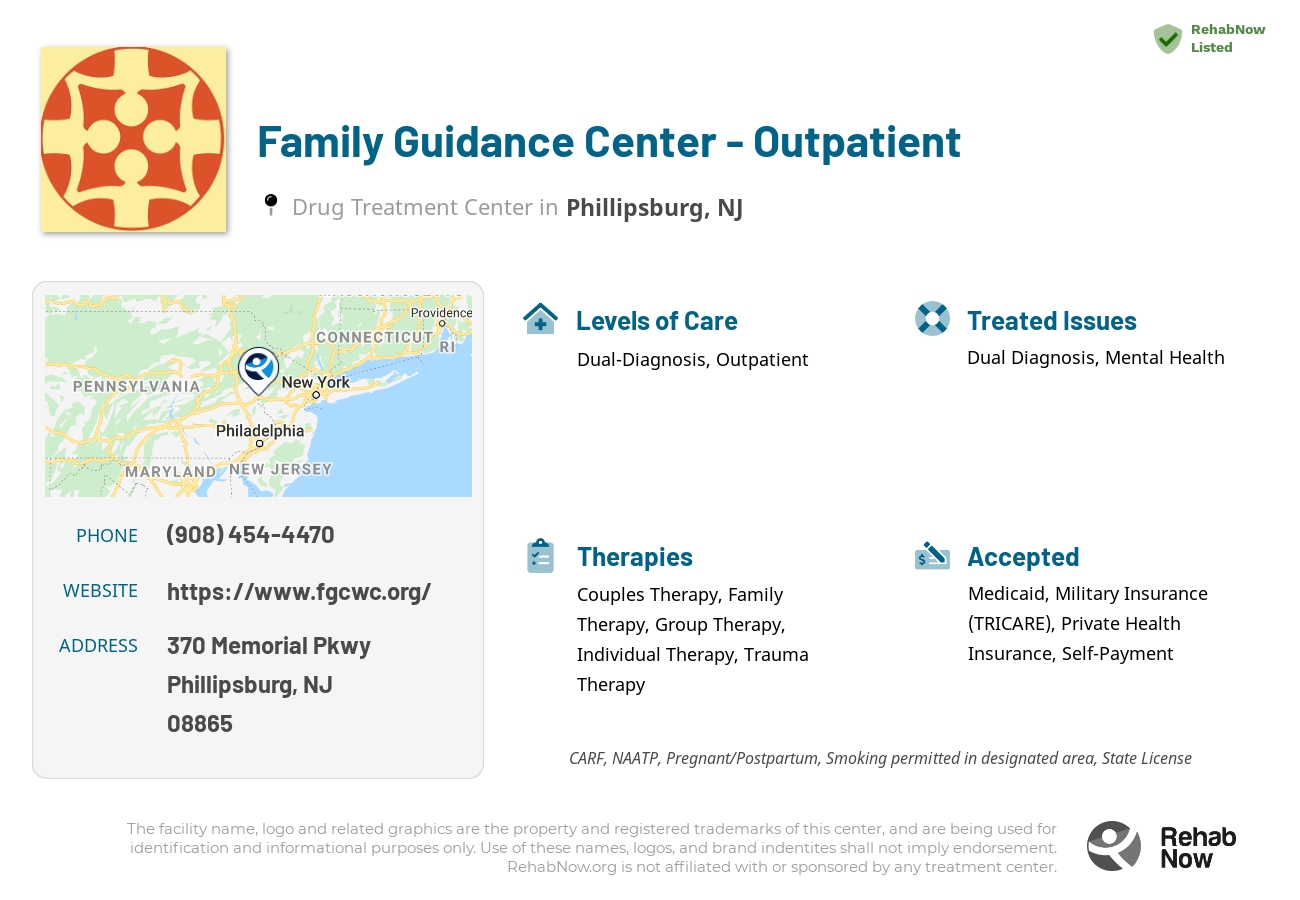 Helpful reference information for Family Guidance Center - Outpatient, a drug treatment center in New Jersey located at: 370 Memorial Pkwy, Phillipsburg, NJ 08865, including phone numbers, official website, and more. Listed briefly is an overview of Levels of Care, Therapies Offered, Issues Treated, and accepted forms of Payment Methods.