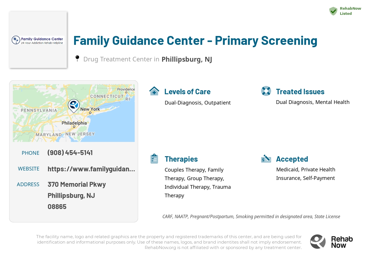 Helpful reference information for Family Guidance Center - Primary Screening, a drug treatment center in New Jersey located at: 370 Memorial Pkwy, Phillipsburg, NJ 08865, including phone numbers, official website, and more. Listed briefly is an overview of Levels of Care, Therapies Offered, Issues Treated, and accepted forms of Payment Methods.
