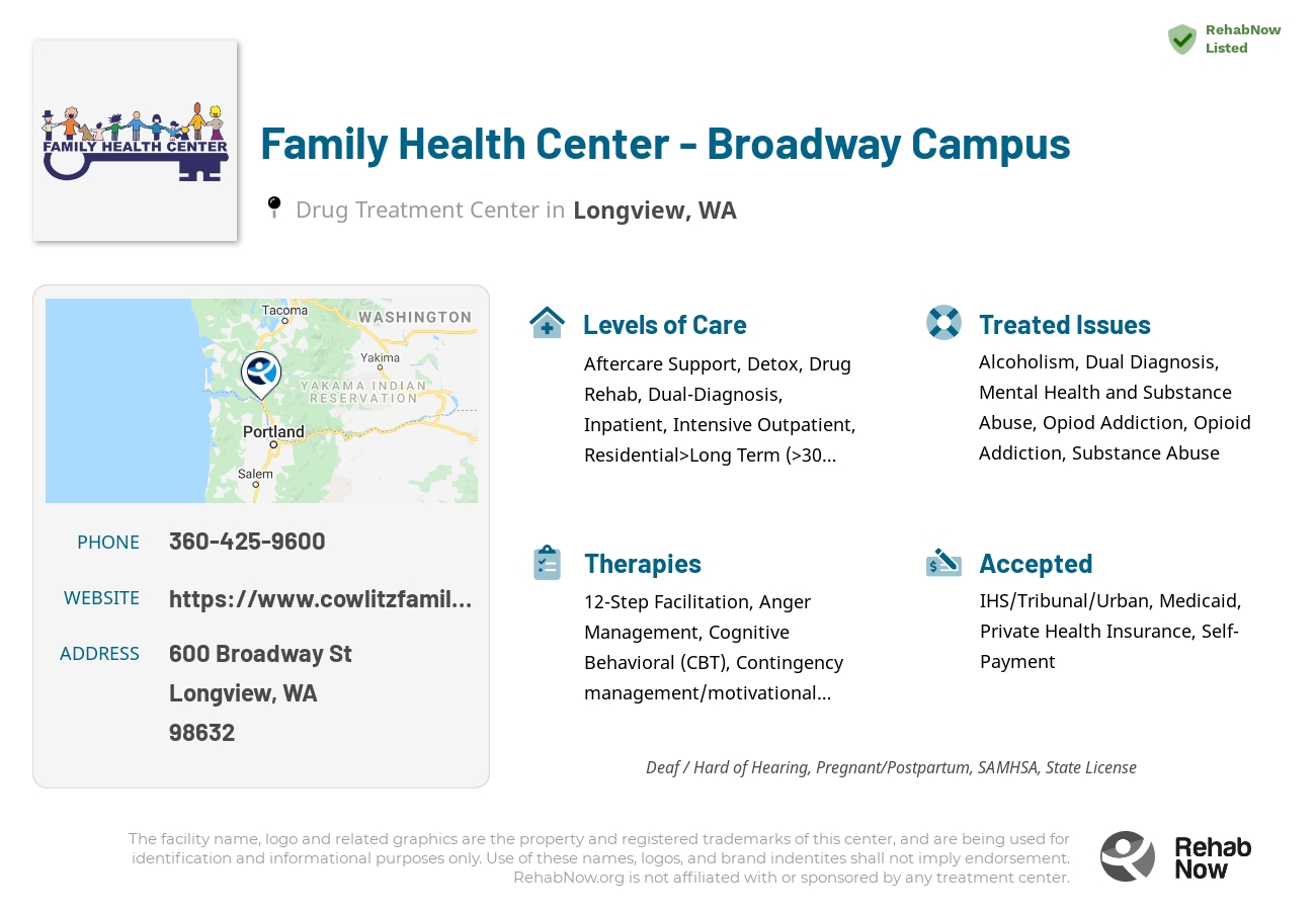 Helpful reference information for Family Health Center - Broadway Campus, a drug treatment center in Washington located at: 600 Broadway St, Longview, WA 98632, including phone numbers, official website, and more. Listed briefly is an overview of Levels of Care, Therapies Offered, Issues Treated, and accepted forms of Payment Methods.