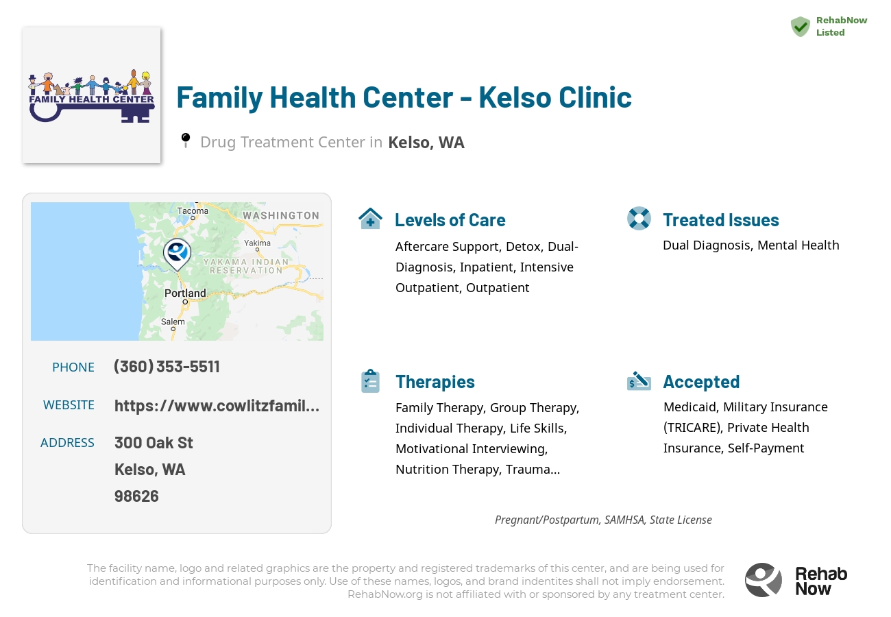 Helpful reference information for Family Health Center - Kelso Clinic, a drug treatment center in Washington located at: 300 Oak St, Kelso, WA 98626, including phone numbers, official website, and more. Listed briefly is an overview of Levels of Care, Therapies Offered, Issues Treated, and accepted forms of Payment Methods.